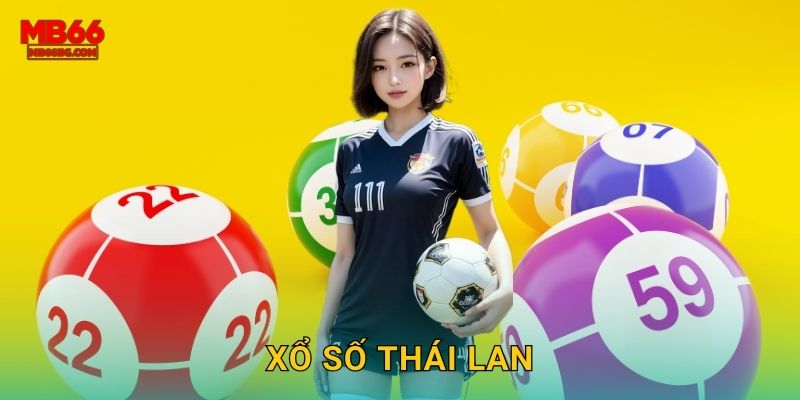 Xổ Số Thái Lan Mb66 bg – Hấp Dẫn Theo Cách Mới