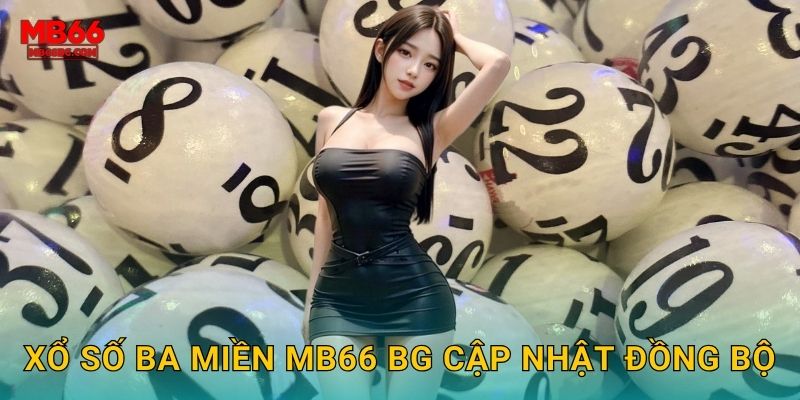 Xổ Số Ba Miền Mb66 bg - Toàn Quốc Mỗi Ngày 2 Xổ số ba miền mb66 bg cập nhật đồng bộ