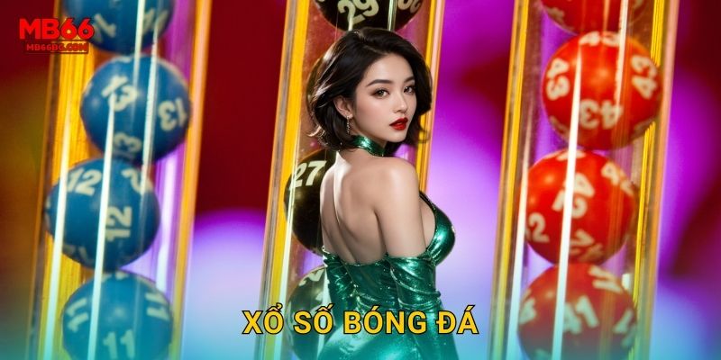 Xổ Số Bóng Đá Mb66 bg - Đam Mê Kết Hợp Vận May 4 Xổ Số Bóng Đá Mb66 bg – Đam Mê Kết Hợp Vận May